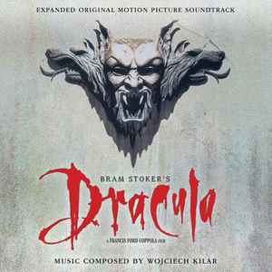 Bram Stoker's Dracula (Expanded Original Motion Picture Soundtrack) - Wojciech Kilar