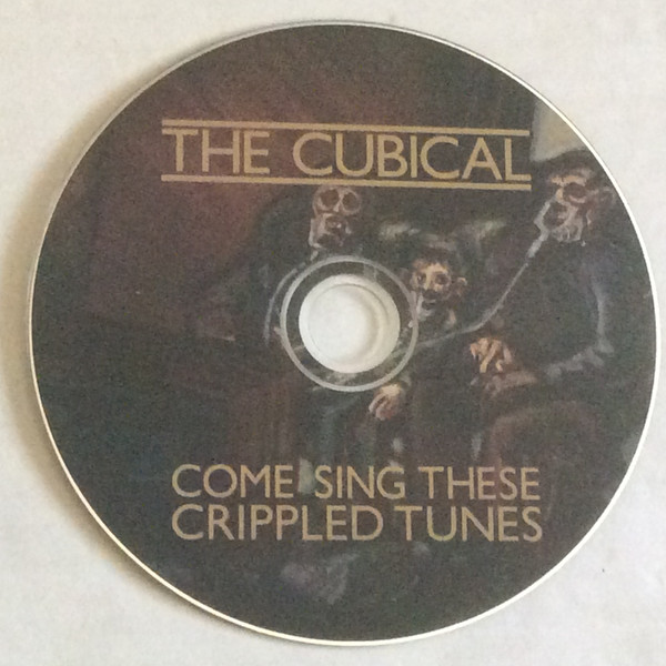 ladda ner album The Cubical - Come Sing These Crippled Tunes