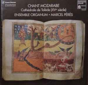 Chant Mozarabe - Ensemble Organum, Marcel Pérès