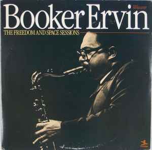 Booker Ervin – The Freedom And Space Sessions (1979, Vinyl) - Discogs