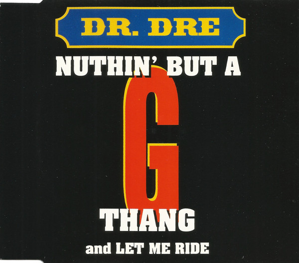 Dr. Dre - Nuthin' But A G Thang | Releases | Discogs