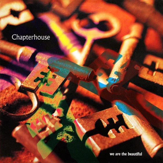 chapterhouse / we are the beautiful