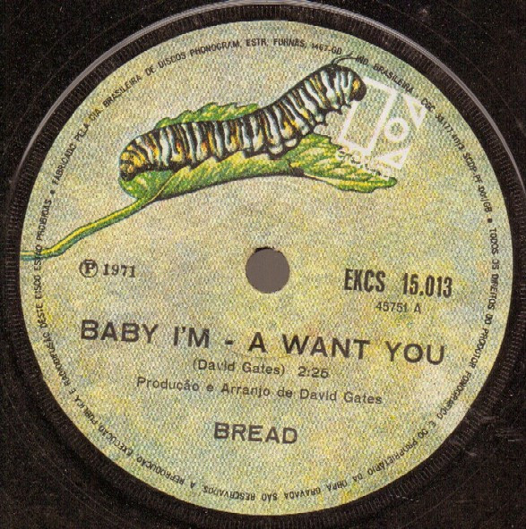 Bread – Baby I'm—A Want You ‎ (1972, Solid centre, Vinyl) - Discogs