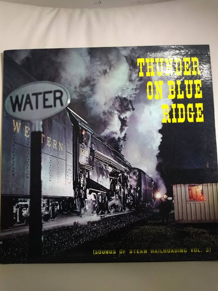 No Artist – Thunder On Blue Ridge (Sounds Of Steam Railroading Vol