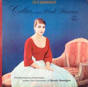 Giuseppe Verdi - Callas Portrays Verdi Heroines