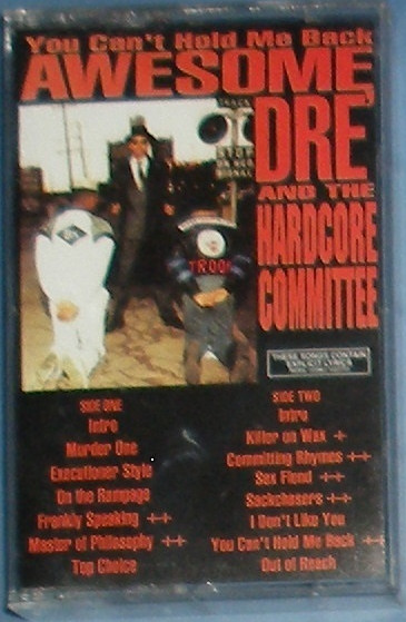 Awesome Dre' And The Hardcore Committee – You Can't Hold Me Back