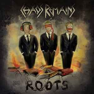 Chaos Remains - Roots album cover