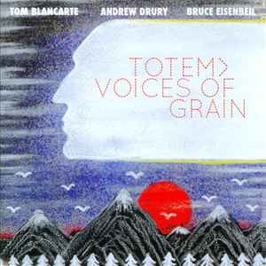 Totem> - Voices Of Grain