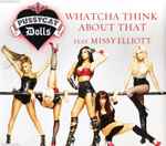 Cover of Whatcha Think About That, 2009-02-23, CD