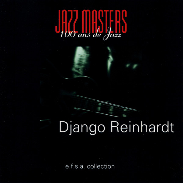 last ned album Django Reinhardt - Jazz Masters 100 Ans De Jazz