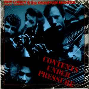 Roy Loney & the Phantom Movers - Contents Under Pressure