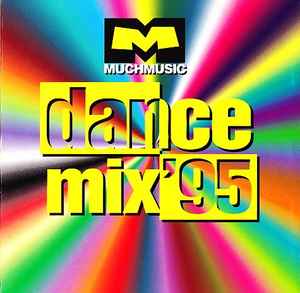 Muchmusic Dance Mix '95 - Various