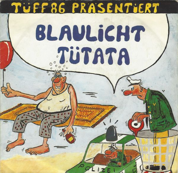 Tüff 86 – Blaulicht Tütata (1986, Vinyl) - Discogs