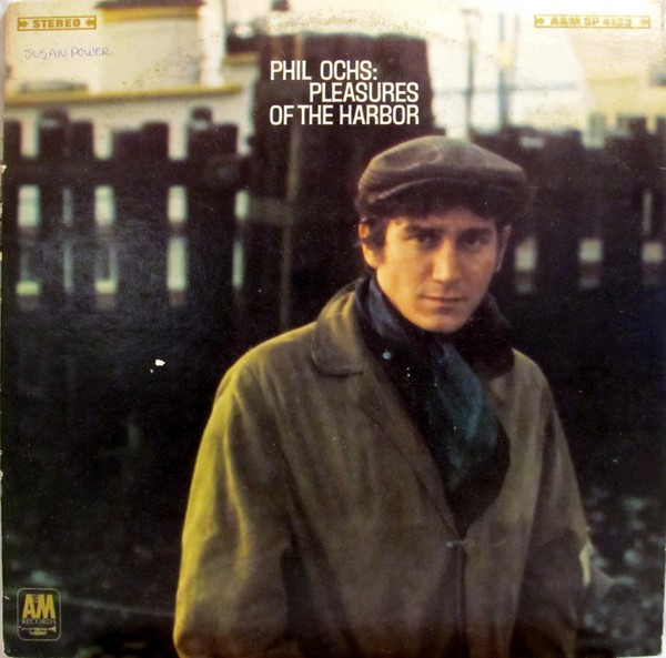 Phil Ochs – Pleasures Of The Harbor (1967, Vinyl) - Discogs