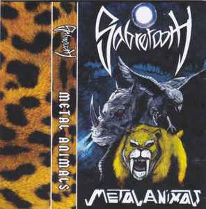 Sabretooth – Metal Animals (2017, Cassette) - Discogs