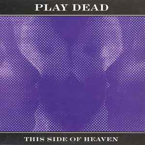This Side Of Heaven - Play Dead