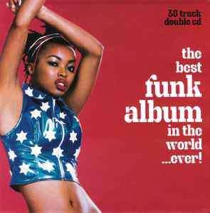 Various - The Best Funk Album In The World...Ever album cover