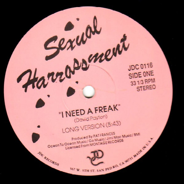 Sexual Harassment - I Need A Freak | Releases | Discogs