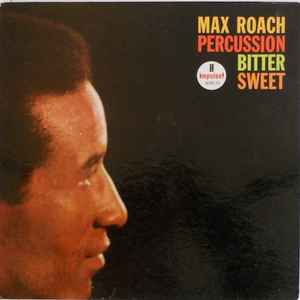 Max Roach - Percussion Bitter Sweet