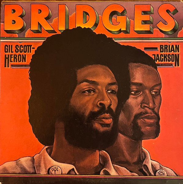 Gil Scott-Heron & Brian Jackson - Bridges | Releases | Discogs