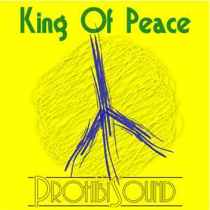 ProhibiSound - King Of Peace album cover