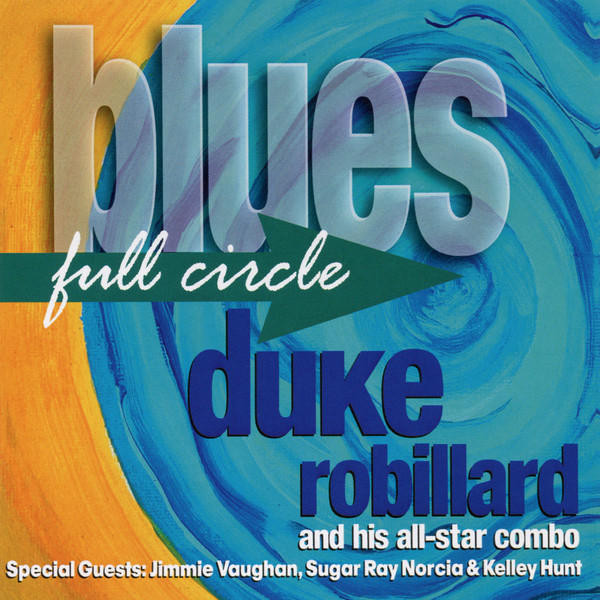 Duke Robillard And His All Star Combo Blues Full Circle 2016