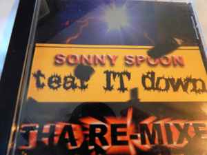 Sonny Spoon - Tear It Down - Tha Re-Mixes album cover