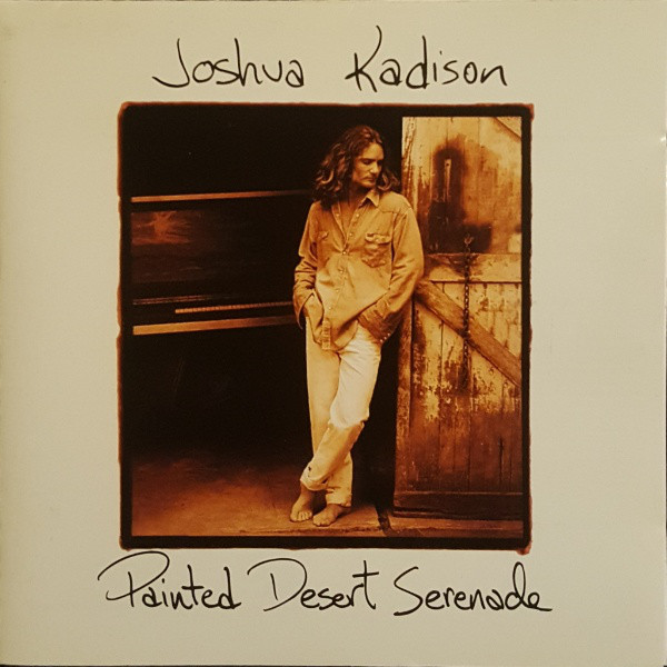 Joshua Kadison - Painted Desert Serenade | Releases | Discogs