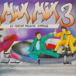 Max Mix 3 (El Tercer Megamix Espanol) - Tony Peret & José Mª Castells