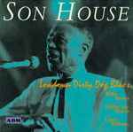 Son House – The Complete Library Of Congress Sessions, 1941