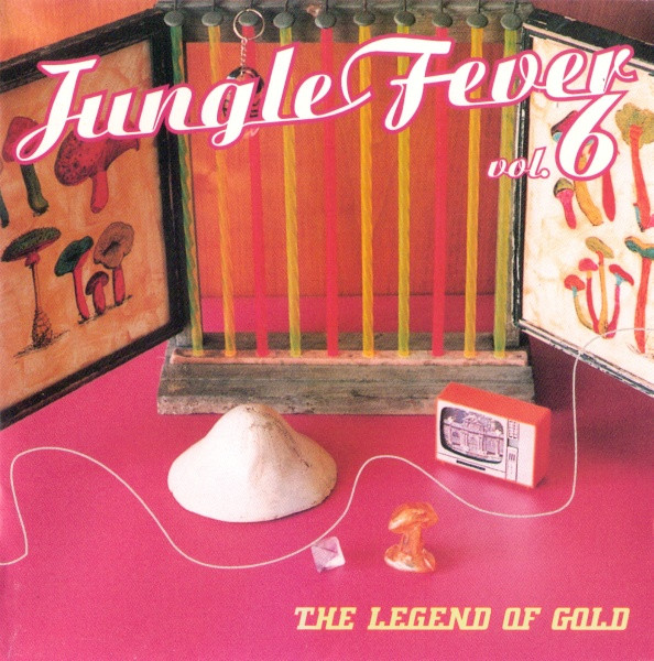 Various - Jungle Fever Vol. 6 - The Legend Of Gold | Releases