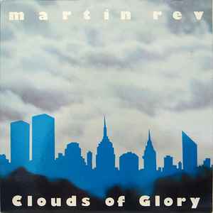 Clouds Of Glory - Martin Rev