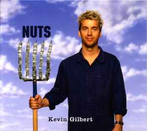 Nuts - Kevin Gilbert