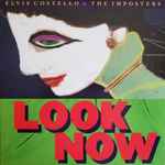 Elvis Costello & The Imposters - Look Now | Releases | Discogs