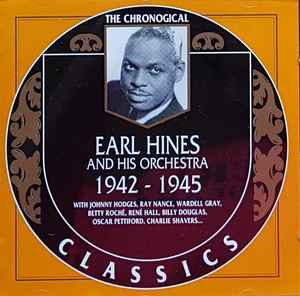 Earl Hines And His Orchestra - 1942-1945