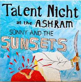 Talent Night At The Ashram - Sonny And The Sunsets
