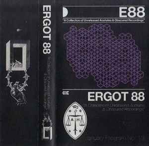 Ergot 88 - A Collection Of Unreleased Acetates & Obscured Recordings
