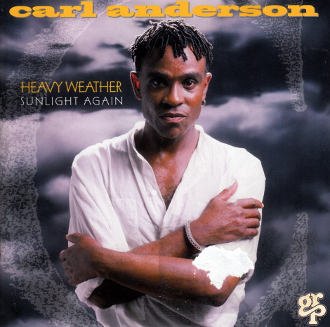 Carl Anderson - Heavy Weather Sunlight Again | Releases | Discogs