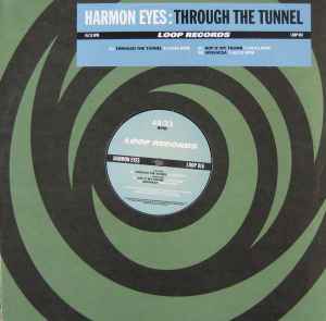 Through The Tunnel - Harmon Eyes