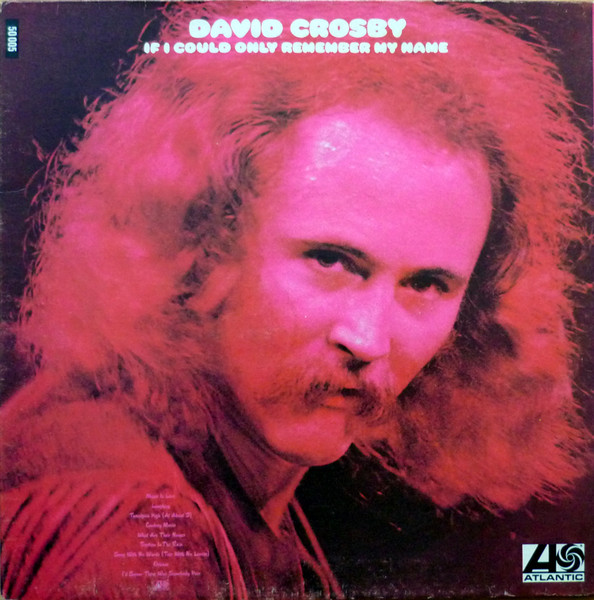 David Crosby – If I Could Only Remember My Name (1973, Gatefold
