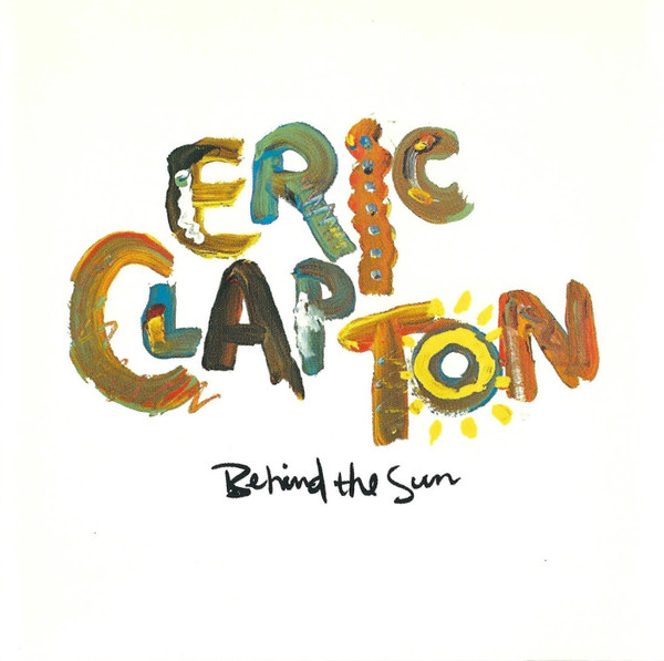 Eric Clapton – Behind The (1985, Gatefold, Vinyl) Discogs
