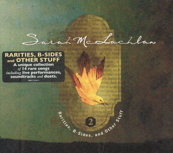 Sarah McLachlan Rarities B Sides And Other Stuff 2 Releases