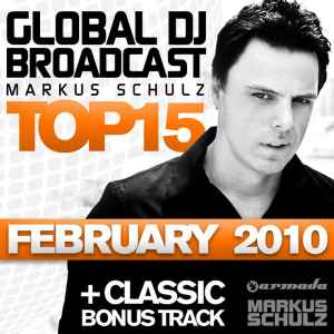 Markus Schulz - Global DJ Broadcast Top 15 - February 2010 album cover