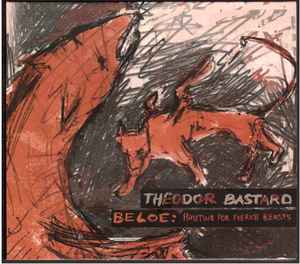 Beloe: Hunting For Fierce Beasts - Theodor Bastard