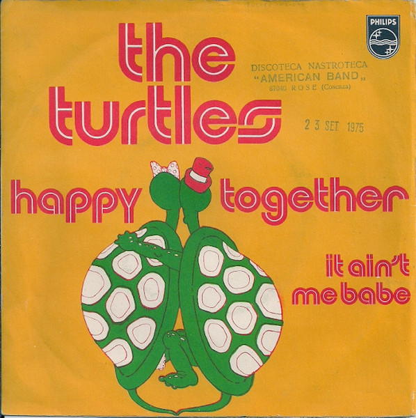 The Turtles – Happy Together / It Ain't Me Babe (1984, Vinyl