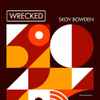 Skov Bowden - Wrecked
