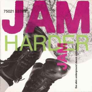 Various - Jam Harder - The A&M Underground Dance Compilation