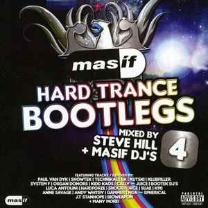 Masif Hard Trance Bootlegs 4 - Steve Hill & Masif DJ's
