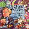 Kristina Stephenson, Michael Maloney - Sir Charlie Stinky Socks And The Really Frightful Night