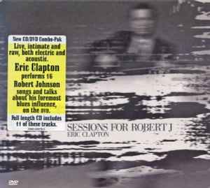 Eric Clapton – Sessions For Robert J (2004, CD) - Discogs